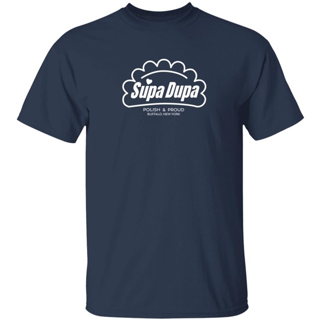 Super Duper T Shirt Supa Dupa Polish And Pround Shirt Super Duper T Shirt Supa Dupa Polish And Pround Shirt