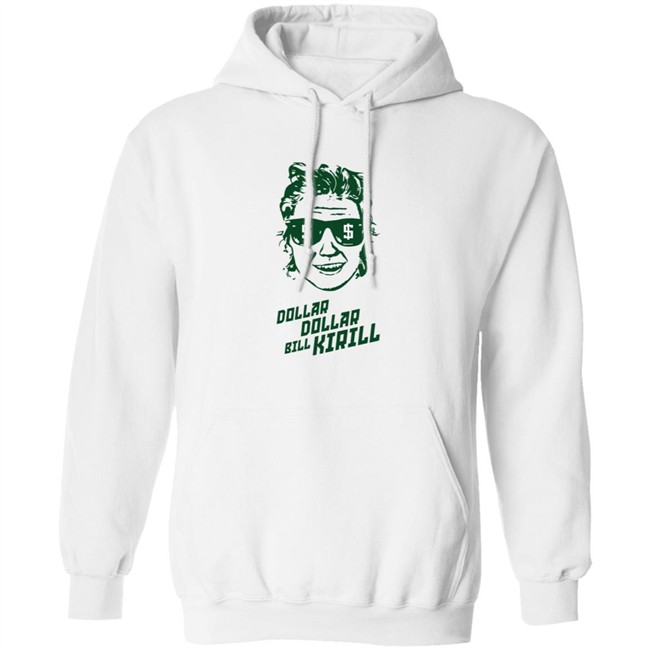 Dollar Dollar Bill Kirill Shirt Dollar Dollar Bill Kirill Shirt