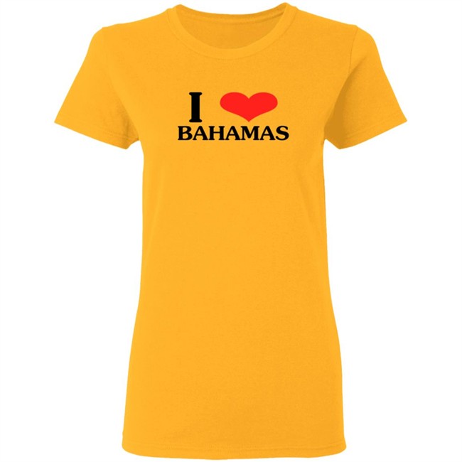 I Love Bahamas Shirt I Love Bahamas Shirt