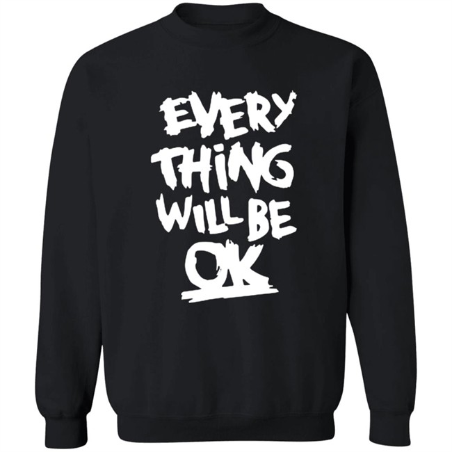 Everything Will Be Ok Shirt Ma Kyal Sin Everything Will Be Ok Shirt Ma Kyal Sin