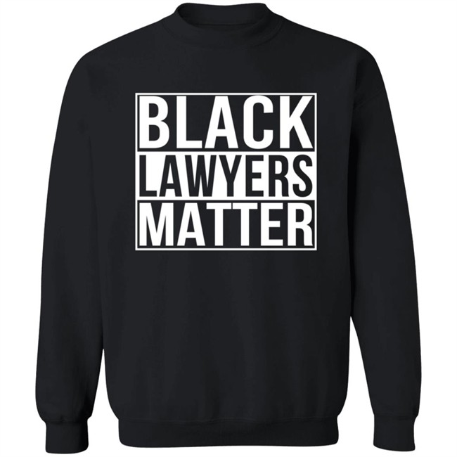 Black Lawyers Matter Shirt Black Lawyers Matter Shirt
