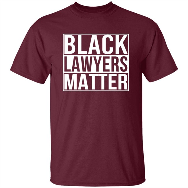 Black Lawyers Matter Shirt Black Lawyers Matter Shirt