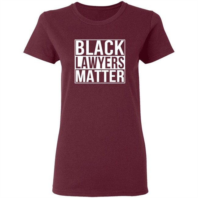 Black Lawyers Matter Shirt Black Lawyers Matter Shirt