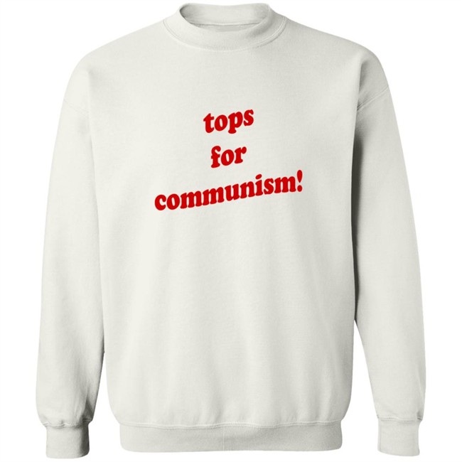 Tops For Communism Shirt Whosken Tops For Communism Shirt Whosken