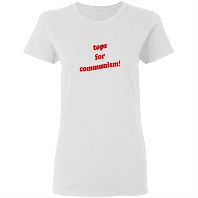 Tops For Communism Shirt Whosken Tops For Communism Shirt Whosken