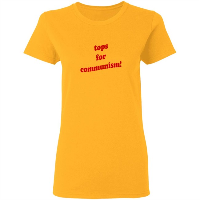 Tops For Communism Shirt Whosken Tops For Communism Shirt Whosken
