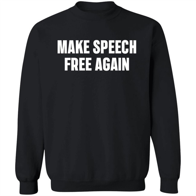 Make Speech Free Again Shirt Make Speech Free Again Shirt