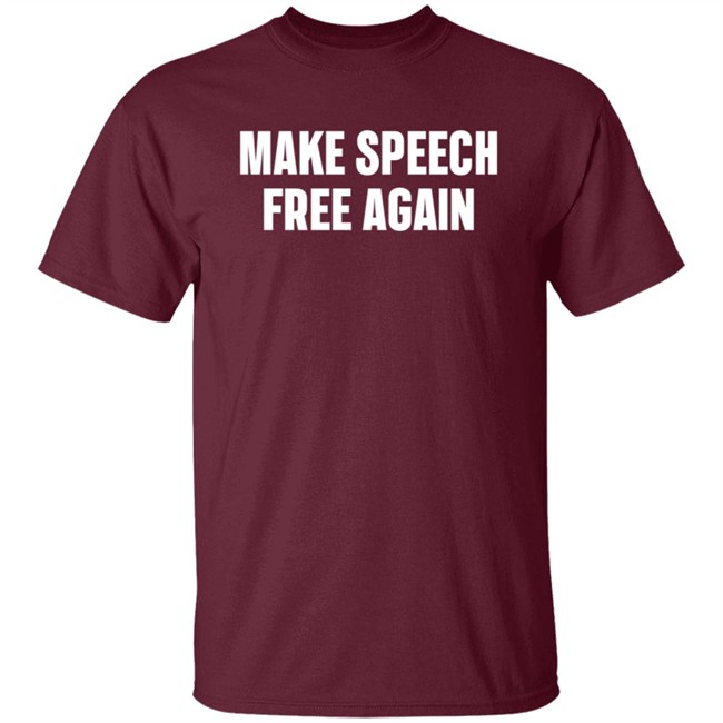 Make Speech Free Again Shirt Make Speech Free Again Shirt