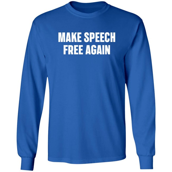 Make Speech Free Again Shirt Make Speech Free Again Shirt