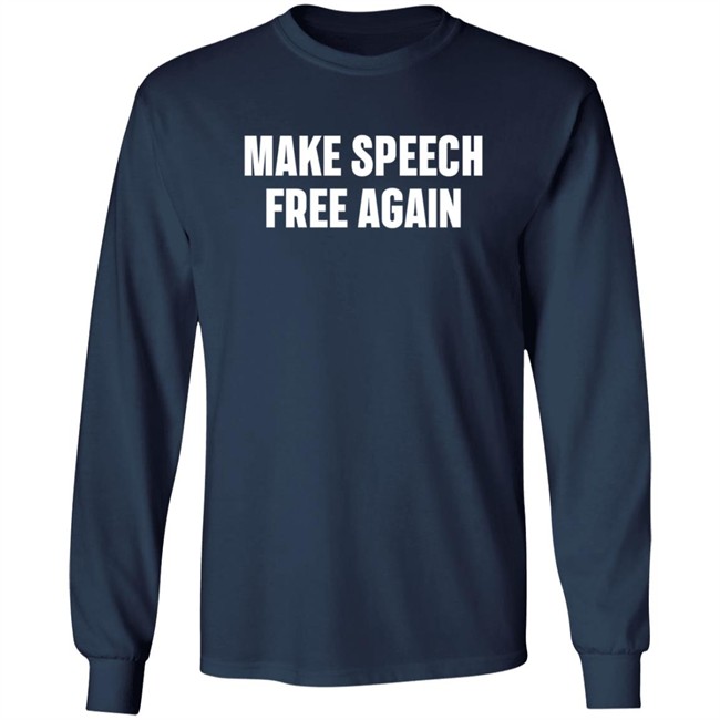 Make Speech Free Again Shirt Make Speech Free Again Shirt