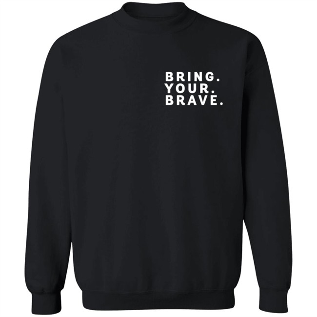 Dr Jody Shop Bring Your Brave Long Sleeve T Shirt Dr Jody Shop Bring Your Brave Long Sleeve T Shirt