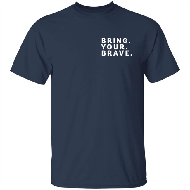 Dr Jody Shop Bring Your Brave Long Sleeve T Shirt Dr Jody Shop Bring Your Brave Long Sleeve T Shirt