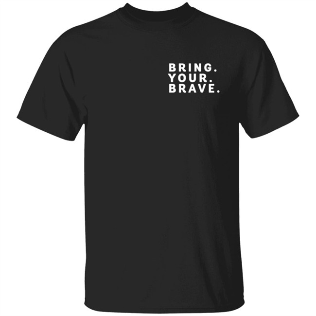 Dr Jody Shop Bring Your Brave Long Sleeve T Shirt Dr Jody Shop Bring Your Brave Long Sleeve T Shirt