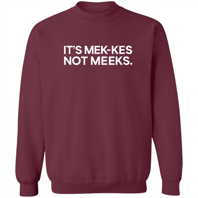 Its Mek Kes Not Meeks T Shirt Its Mek Kes Not Meeks T Shirt