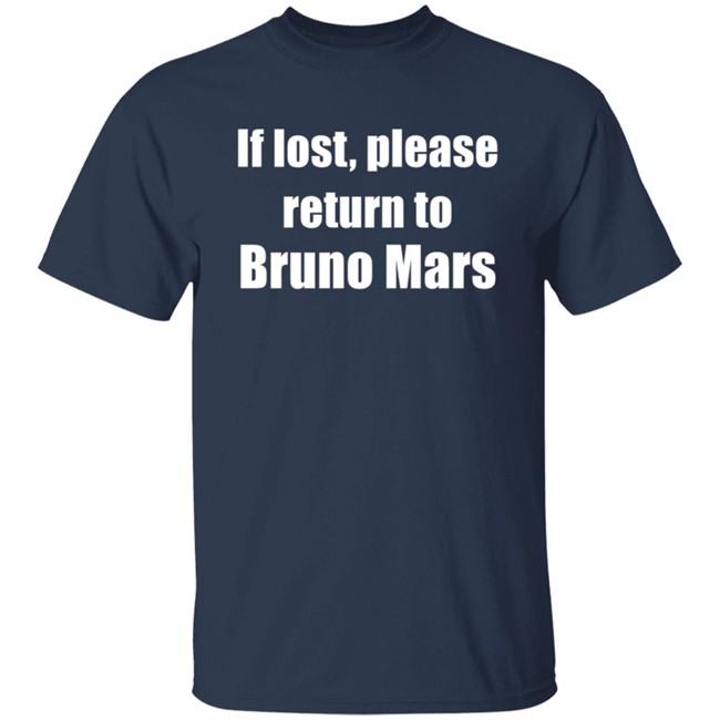 If Lost Please Return To Bruno Mars Shirt If Lost Please Return To Bruno Mars Shirt