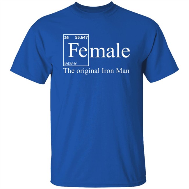 Female The Original Iron Man Shirt Jonathan Eisen Female The Original Iron Man Shirt Jonathan Eisen