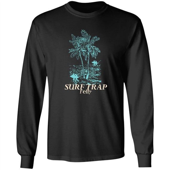 Felly Shop Merch Surf Trap Felly Tee Shirt Felly Shop Merch Surf Trap Felly Tee Shirt