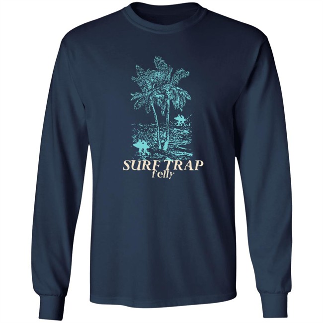Felly Shop Merch Surf Trap Felly Tee Shirt Felly Shop Merch Surf Trap Felly Tee Shirt