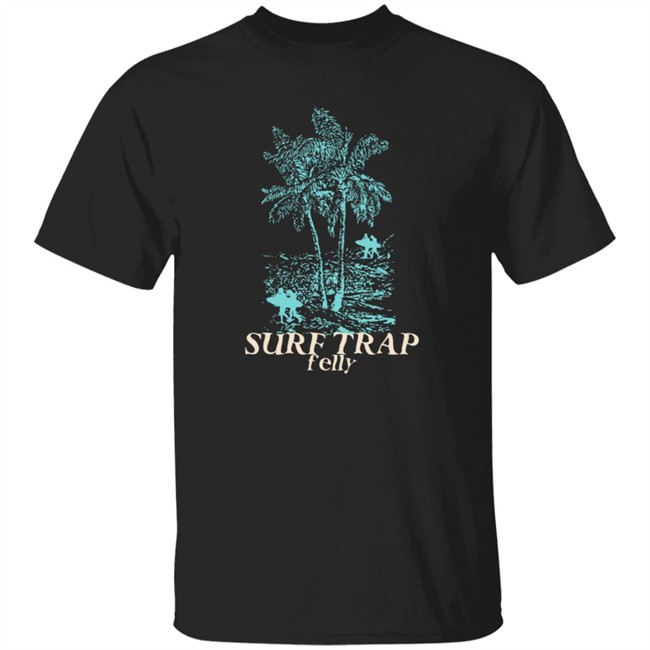 Felly Shop Merch Surf Trap Felly Tee Shirt Felly Shop Merch Surf Trap Felly Tee Shirt