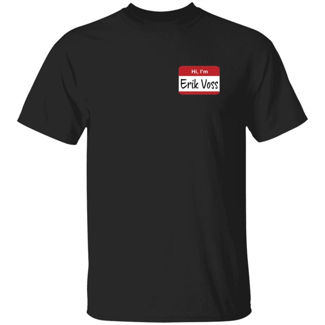 Epic Hero Shop Merch Hi Im Erik Voss T Shirt Epic Hero Shop Merch Hi Im Erik Voss T Shirt