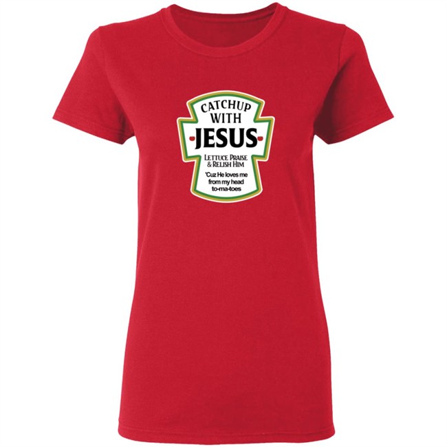 Catch Up With Jesus Shirt Digital Empress Catch Up With Jesus Shirt Digital Empress