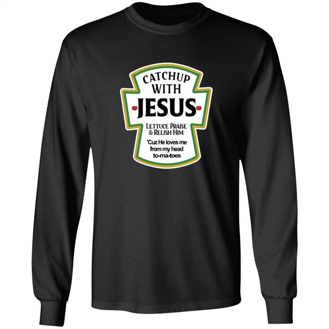 Catch Up With Jesus Shirt Digital Empress Catch Up With Jesus Shirt Digital Empress