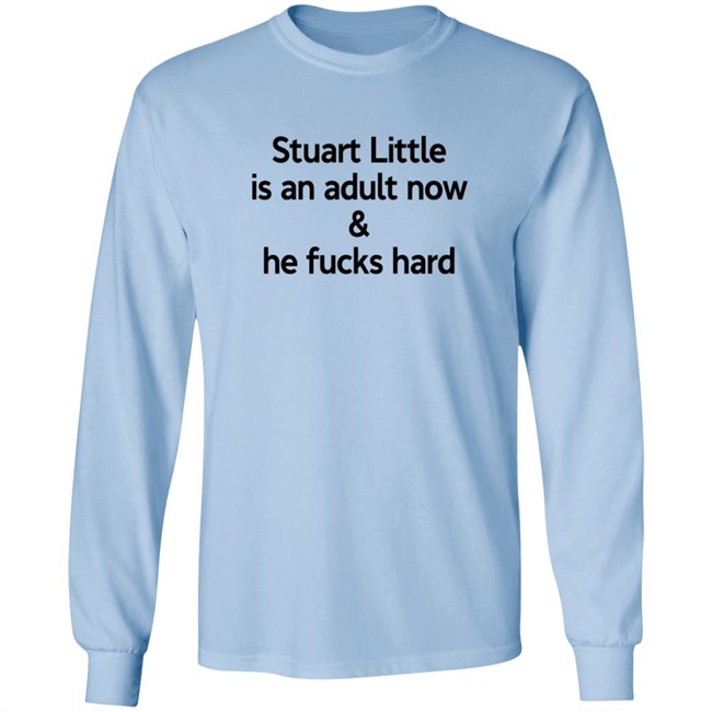 Stuart Little Is An Adult Now And He Fucks Hard Shirt Hammerfist3 Stuart Little Is An Adult Now And He Fucks Hard Shirt Hammerfist3