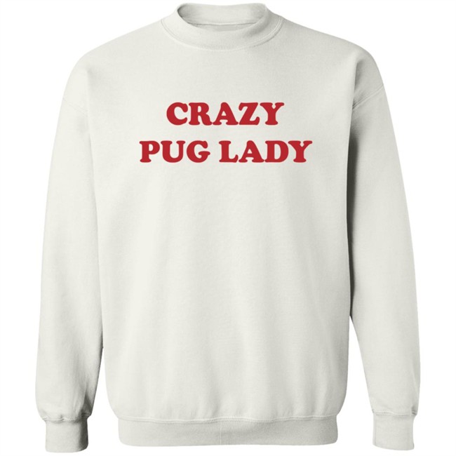 Doug The Pug Merch Crazy Pug Lady Tee Shirt Doug The Pug Merch Crazy Pug Lady Tee Shirt