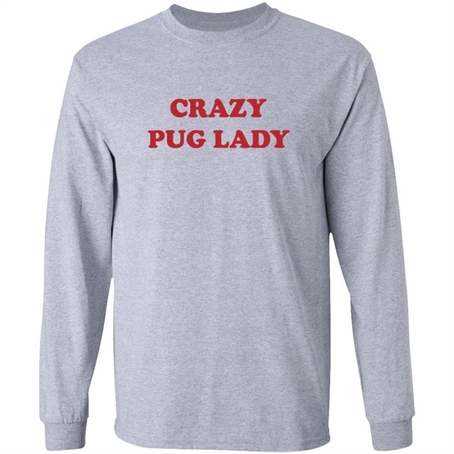 Doug The Pug Merch Crazy Pug Lady Tee Shirt Doug The Pug Merch Crazy Pug Lady Tee Shirt