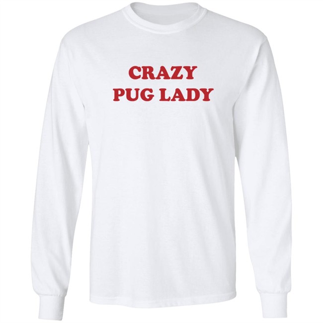 Doug The Pug Merch Crazy Pug Lady Tee Shirt Doug The Pug Merch Crazy Pug Lady Tee Shirt