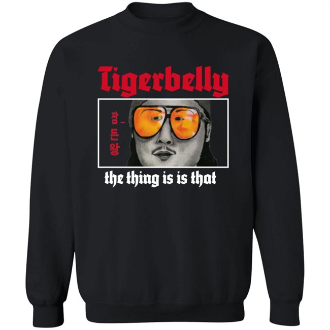 Tigerbelly Merch The Thing Is Is That Shirt black Tigerbelly Merch The Thing Is Is That Shirt black