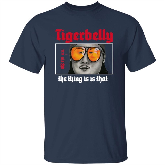 Tigerbelly Merch The Thing Is Is That Shirt black Tigerbelly Merch The Thing Is Is That Shirt black