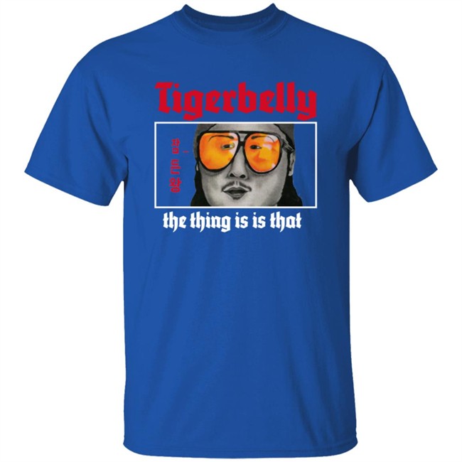 Tigerbelly Merch The Thing Is Is That Shirt black Tigerbelly Merch The Thing Is Is That Shirt black