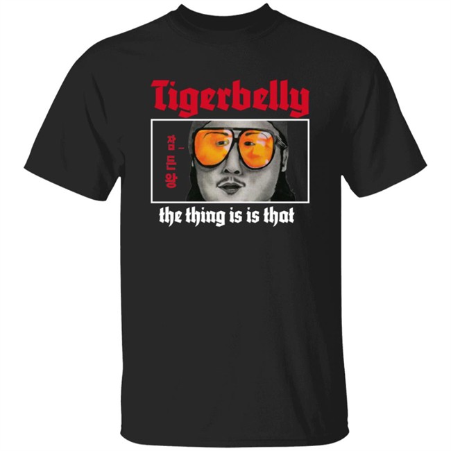 Tigerbelly Merch The Thing Is Is That Shirt black