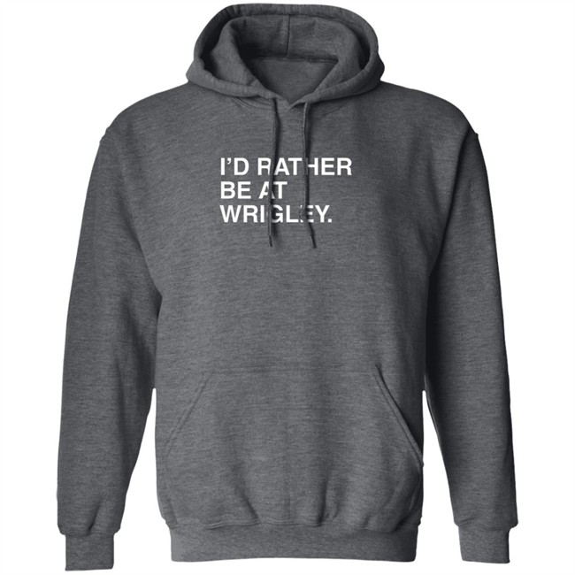 Obvious Shirts Merch I’D Rather Be At Wrigley Shirt Obvious Shirts Merch I’D Rather Be At Wrigley Shirt