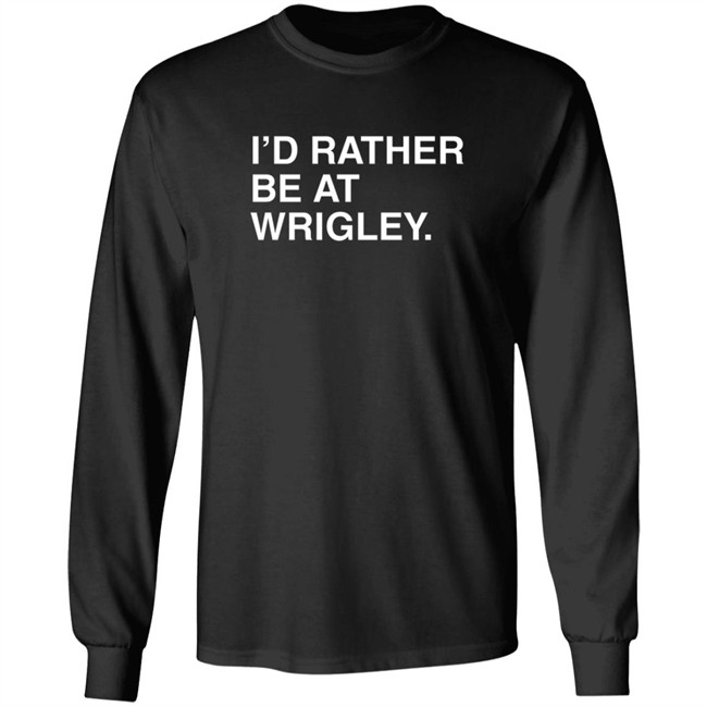 Obvious Shirts Merch I’D Rather Be At Wrigley Shirt Obvious Shirts Merch I’D Rather Be At Wrigley Shirt