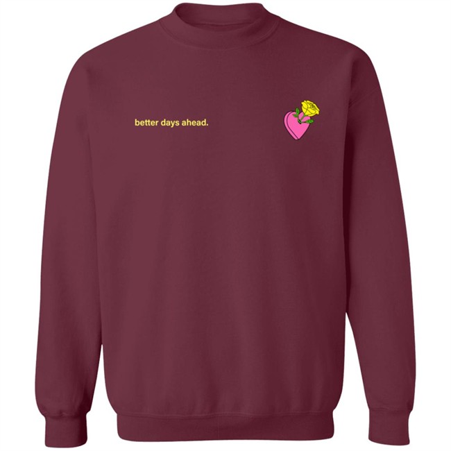 Better Days Ahead New Shirt Better Days Ahead New Shirt