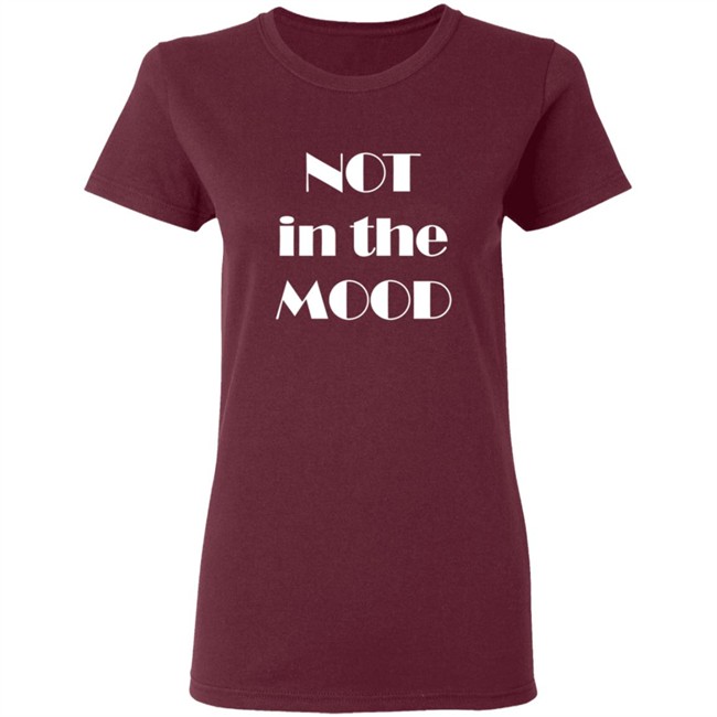 Not In The Mood Sweatshirt Hoodie Not In The Mood Sweatshirt Hoodie