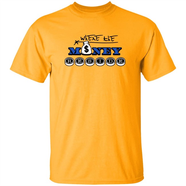 Where The Money Preside Shirt Where The Money Preside Shirt