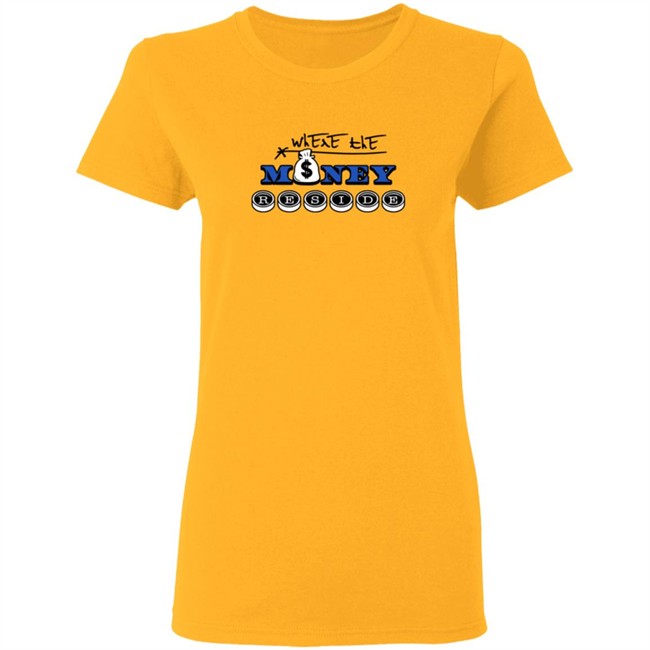 Where The Money Preside Shirt Where The Money Preside Shirt