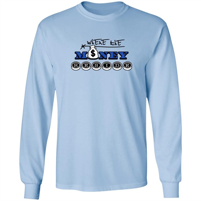 Where The Money Preside Shirt Where The Money Preside Shirt