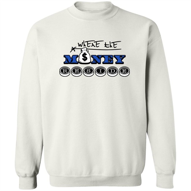 Where The Money Preside Shirt Where The Money Preside Shirt
