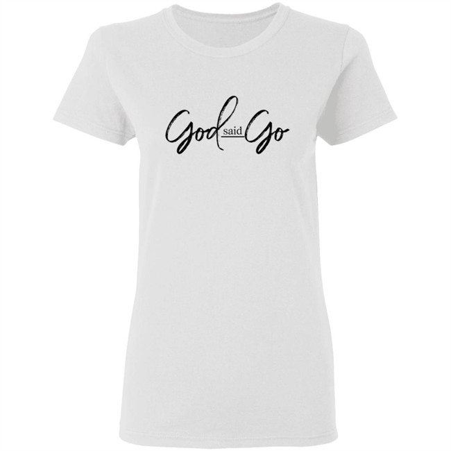 God Said Go Hoodie White God Said Go Hoodie White