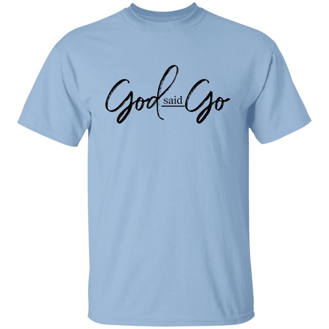 God Said Go Hoodie White God Said Go Hoodie White