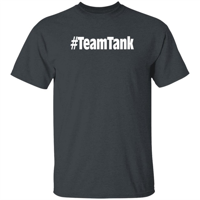Team Tank Shirt Sandyslater #Teamtank T Shirt Team Tank Shirt Sandyslater #Teamtank T Shirt