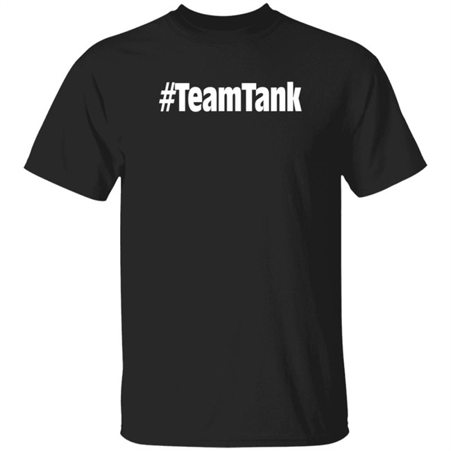 Team Tank Shirt Sandyslater #Teamtank T Shirt Team Tank Shirt Sandyslater #Teamtank T Shirt