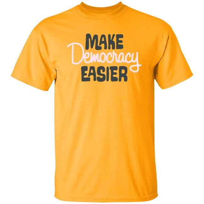 Crooked Media Merch Make Democracy Easier T Shirt Crooked Media Merch Make Democracy Easier T Shirt