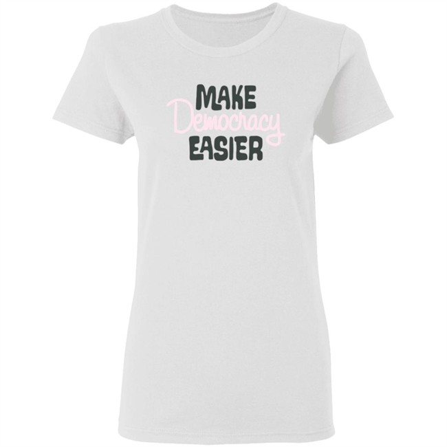 Crooked Media Merch Make Democracy Easier T Shirt Crooked Media Merch Make Democracy Easier T Shirt