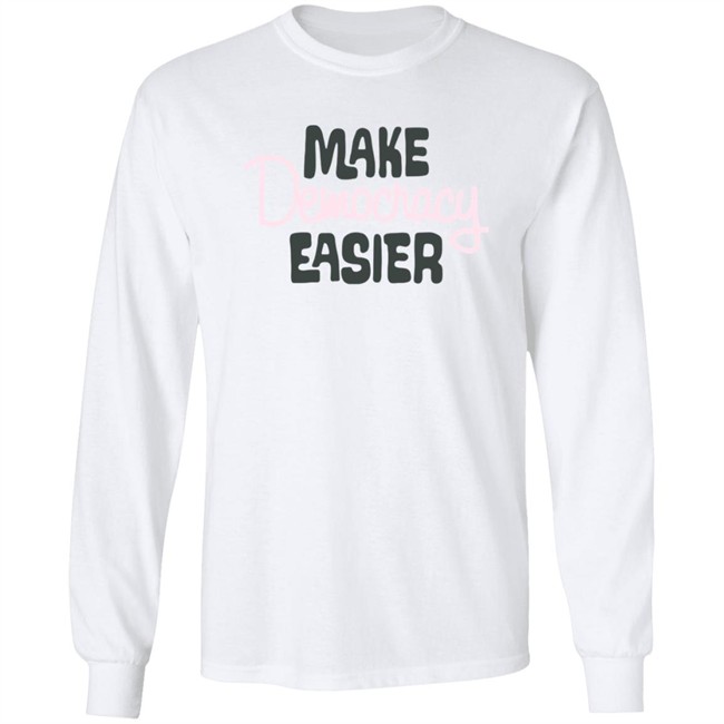 Crooked Media Merch Make Democracy Easier T Shirt Crooked Media Merch Make Democracy Easier T Shirt