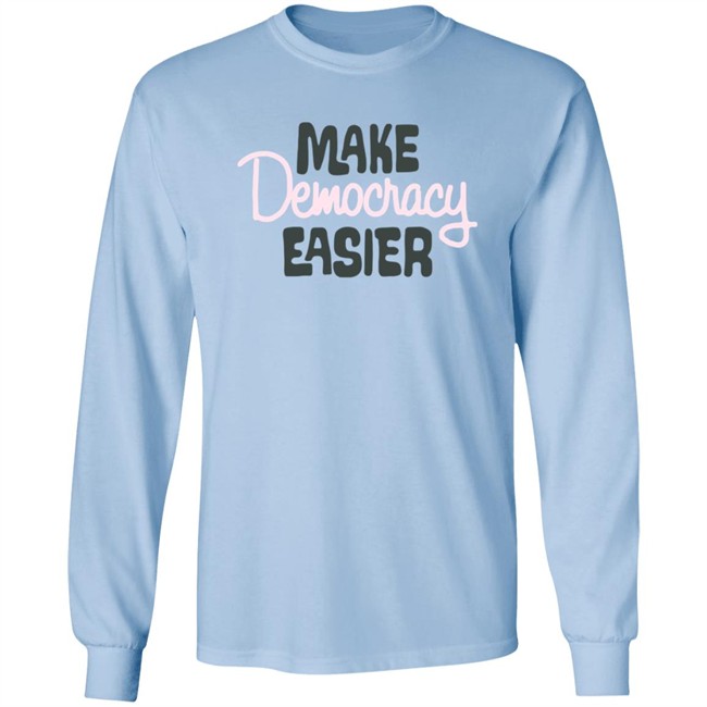 Crooked Media Merch Make Democracy Easier T Shirt Crooked Media Merch Make Democracy Easier T Shirt